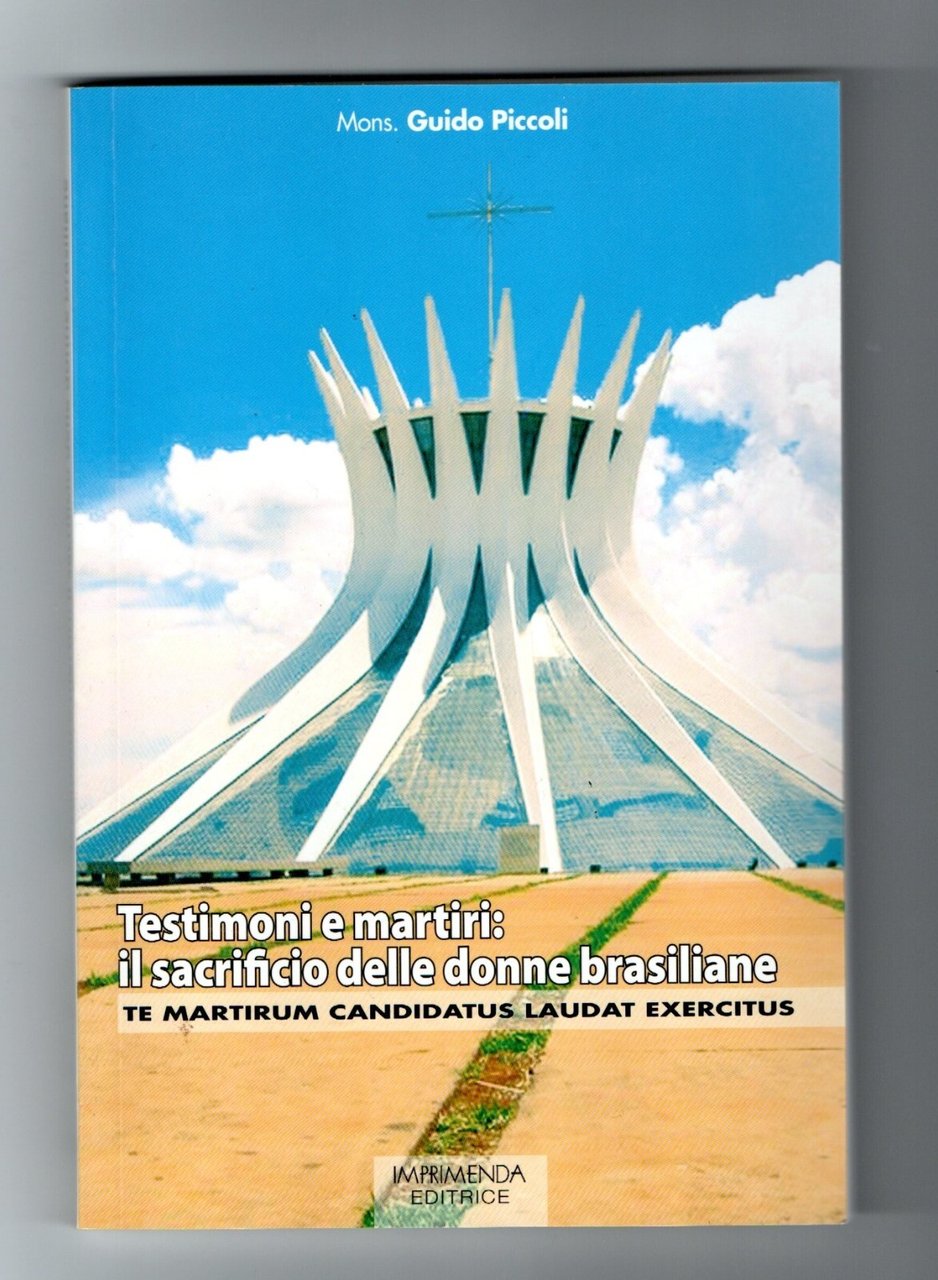 Testimoni e Martiri il Sacrificio delle Donne Brasiliane Piccoli 9788888610207 | Immagine principale