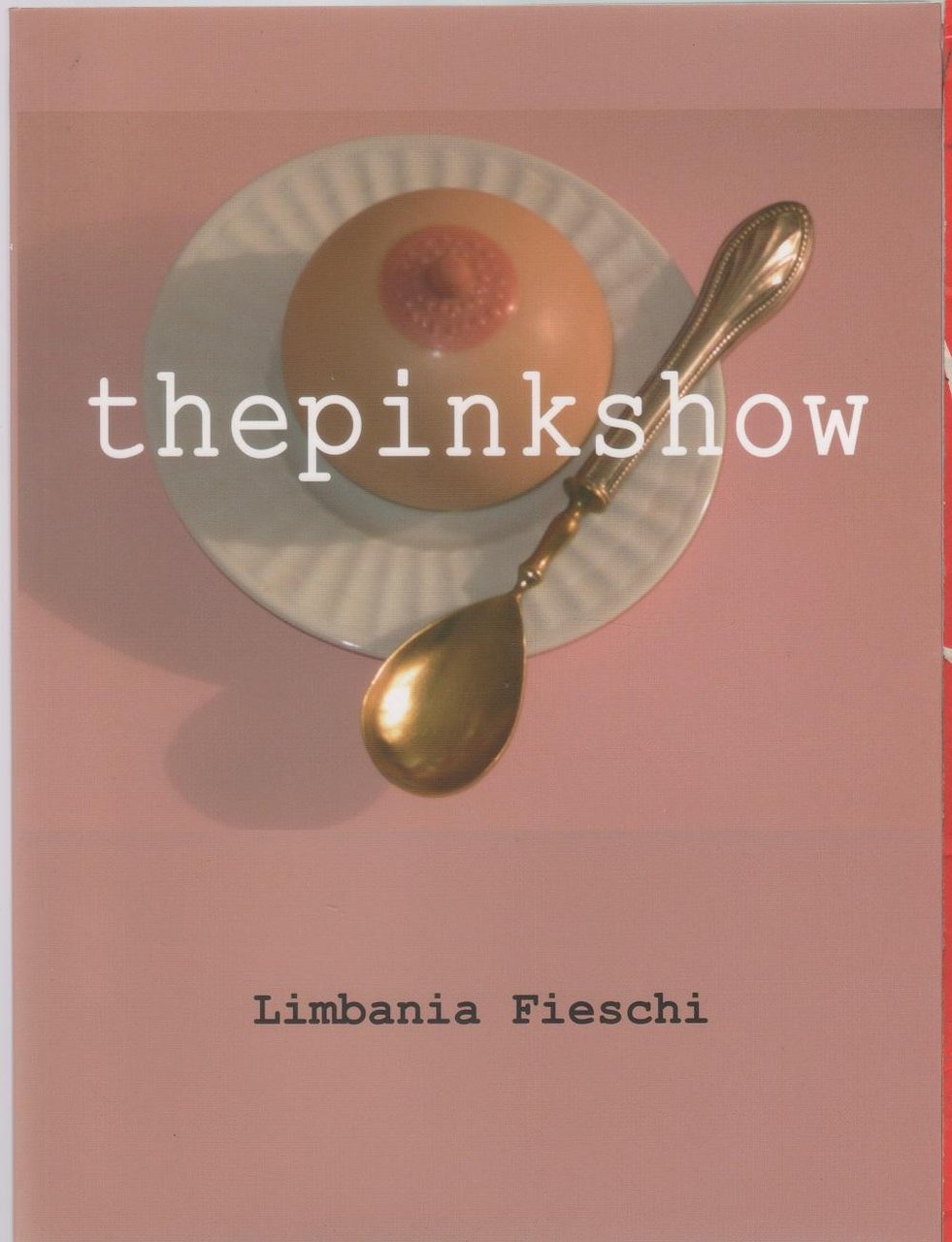 The Pink Show. Catalogo Mostra - Limbania Fieschi | Immagine principale