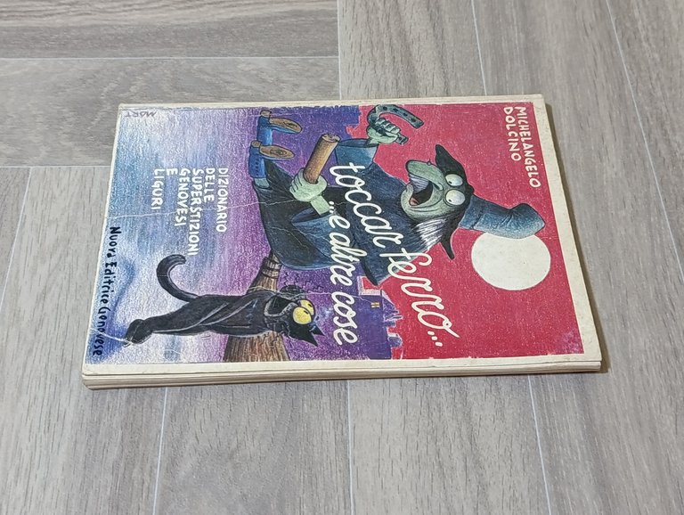 Toccar ferro...e altre cose. Dizionario delle superstizioni genovesi e liguri