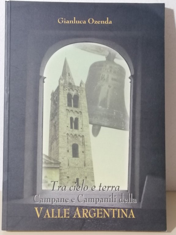 Tra Cielo e Terra Campane e Campanili della Valle Argentina … | Immagine Gallery 1
