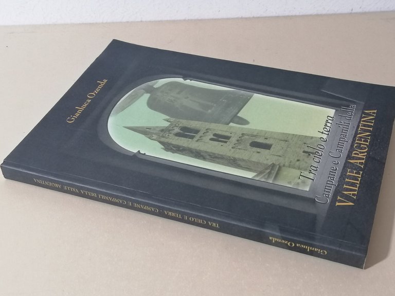 Tra Cielo e Terra Campane e Campanili della Valle Argentina …