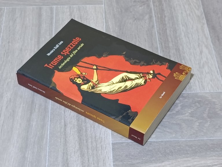 Trame spezzate. Archeologia del film seriale