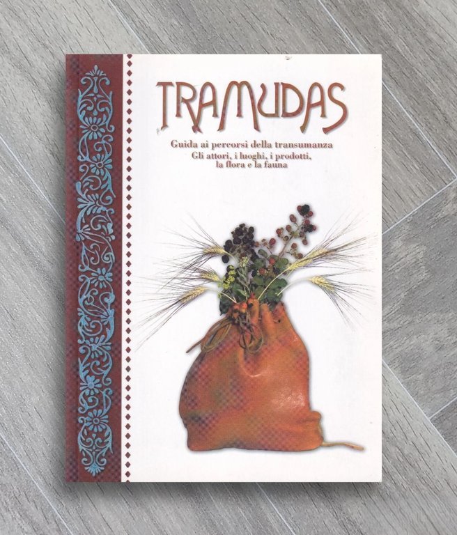 Tramudas. Guida ai percorsi della transumanza. Gli attori, i borghi, … | Immagine Gallery 1