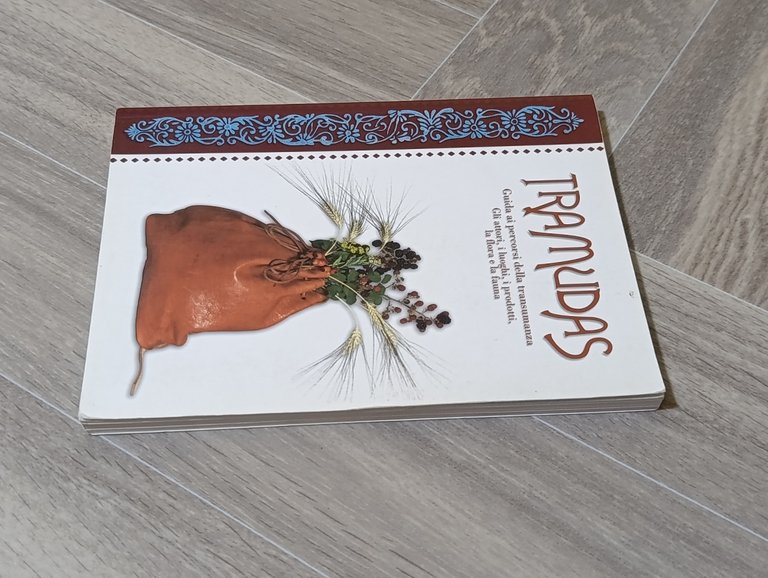 Tramudas. Guida ai percorsi della transumanza. Gli attori, i borghi, …