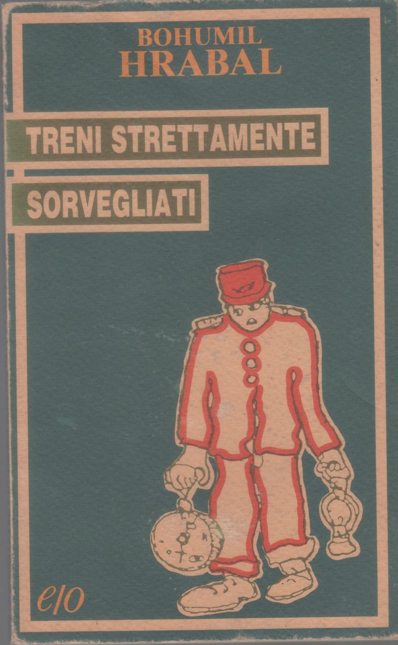 Treni strettamente sorvegliati - Hrabal Bohumil | Immagine principale