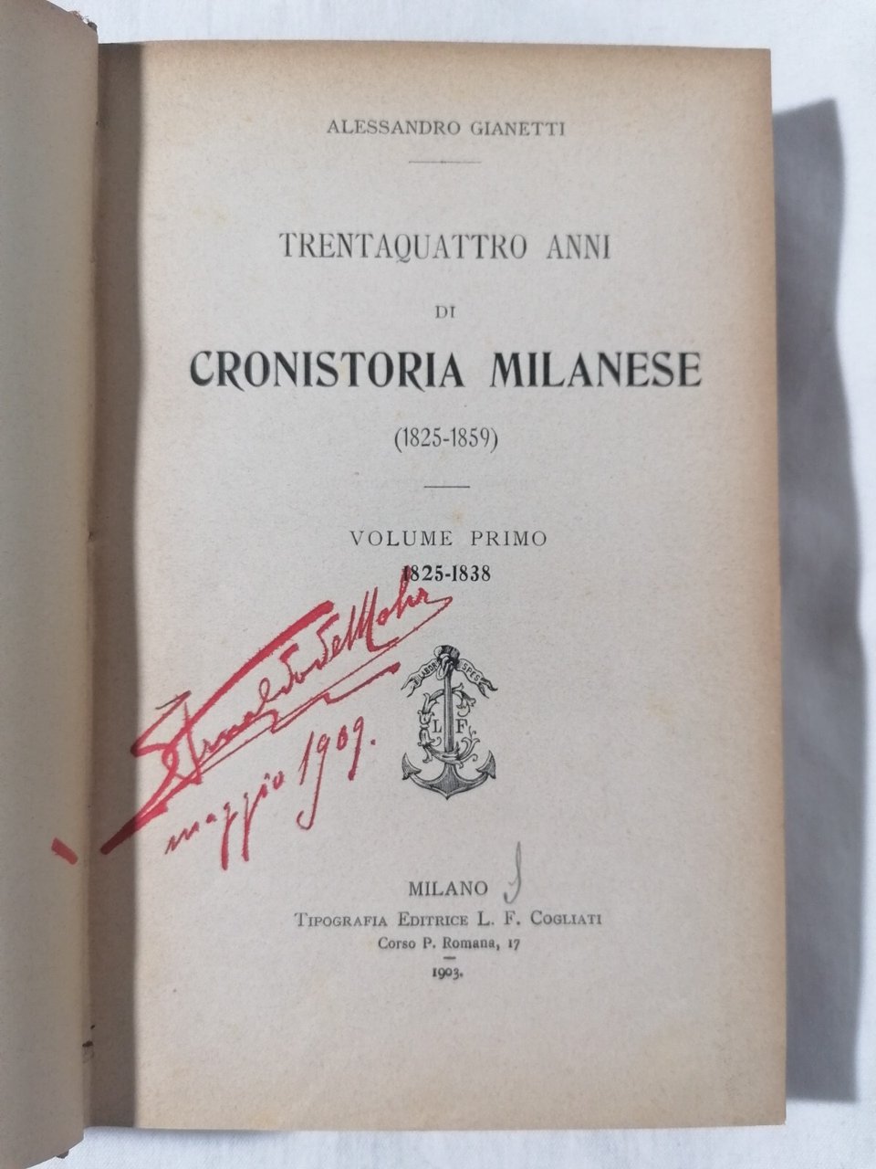 Trentaquattro anni di Cronistoria Milanese - 1825-1859 Volume Primo