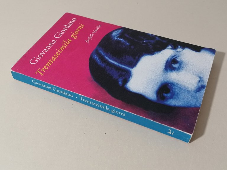 Trentaseimila Giorni - Giovanna Giordano, Libro Farfalle Marsilio 8831763342