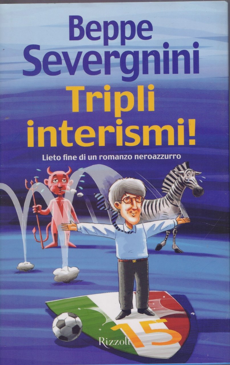 Tripli interismi! Lieto fine di un romanzo neroazzurro - Beppe … | Immagine principale
