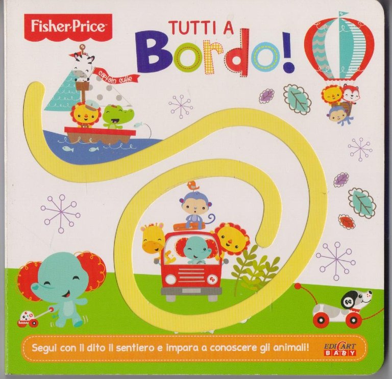 Tutti a bordo Segui conil dito il sentiero e impara …