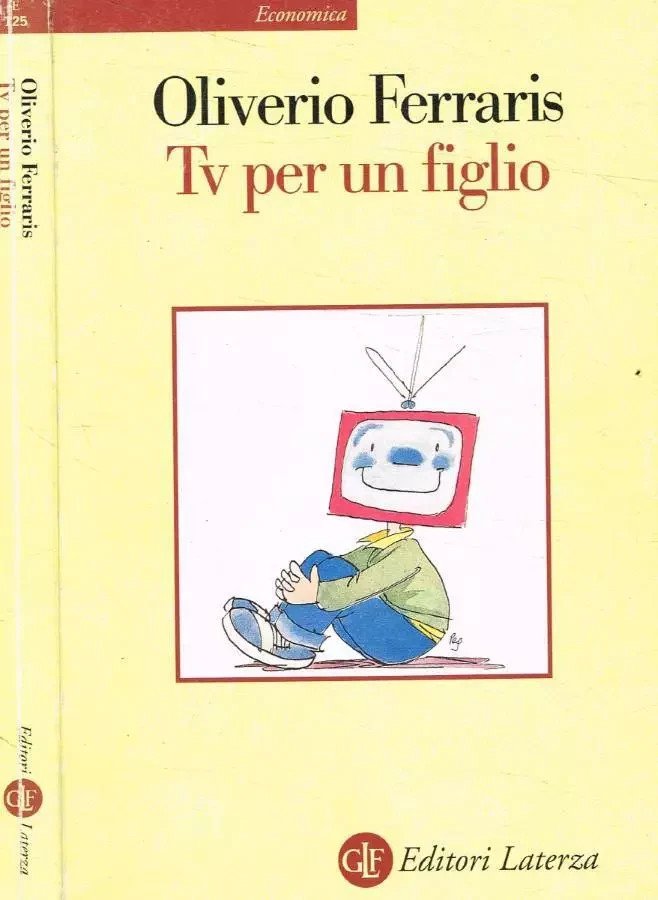 Tv per un figlio - Libro Oliverio Ferraris - Laterza …