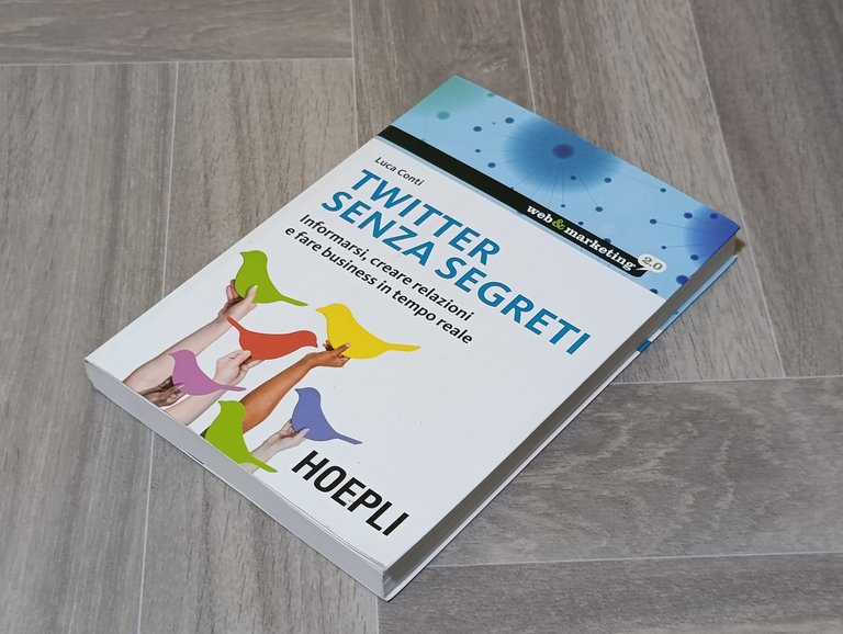 Twitter senza segreti. Informarsi, creare relazioni e fare business in … | Immagine Gallery 5