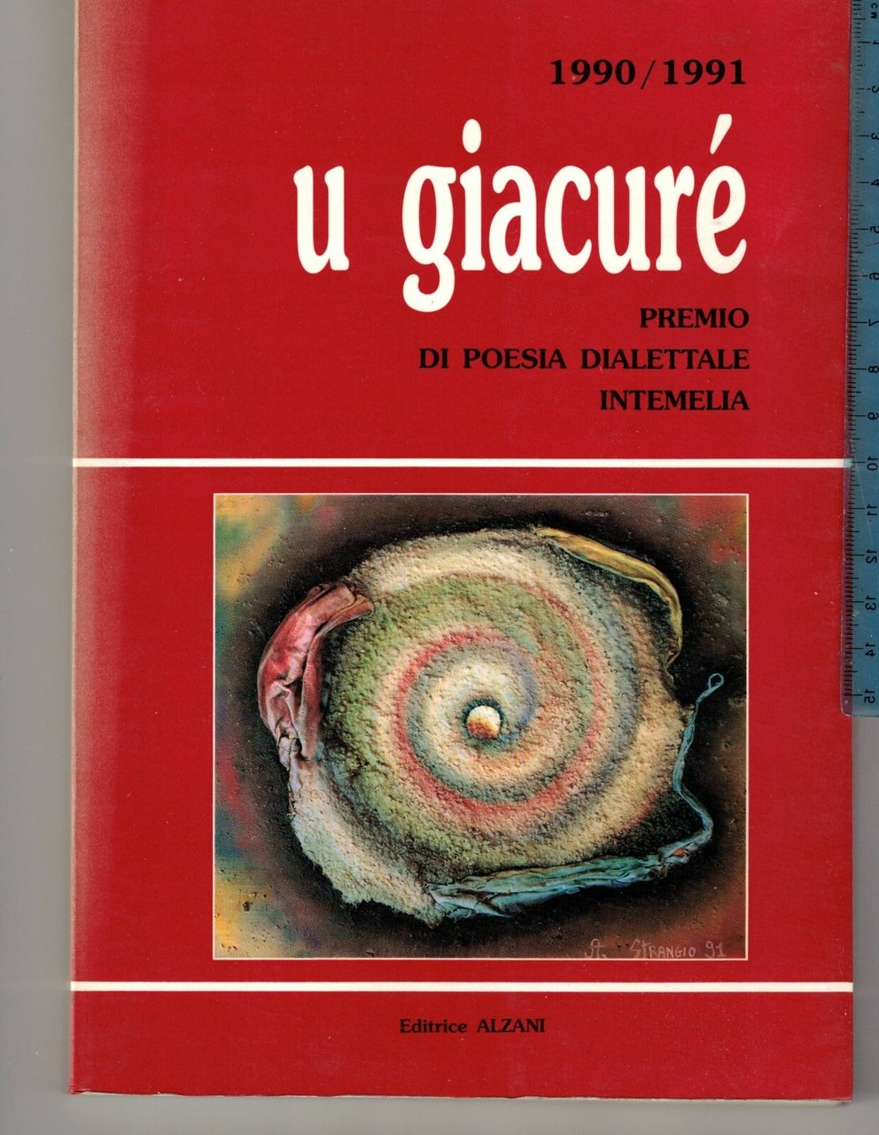 U Giacuré Premio Poesia Dialettale Intemelia 1990-1991 Poesie Dialetto Ventimigl