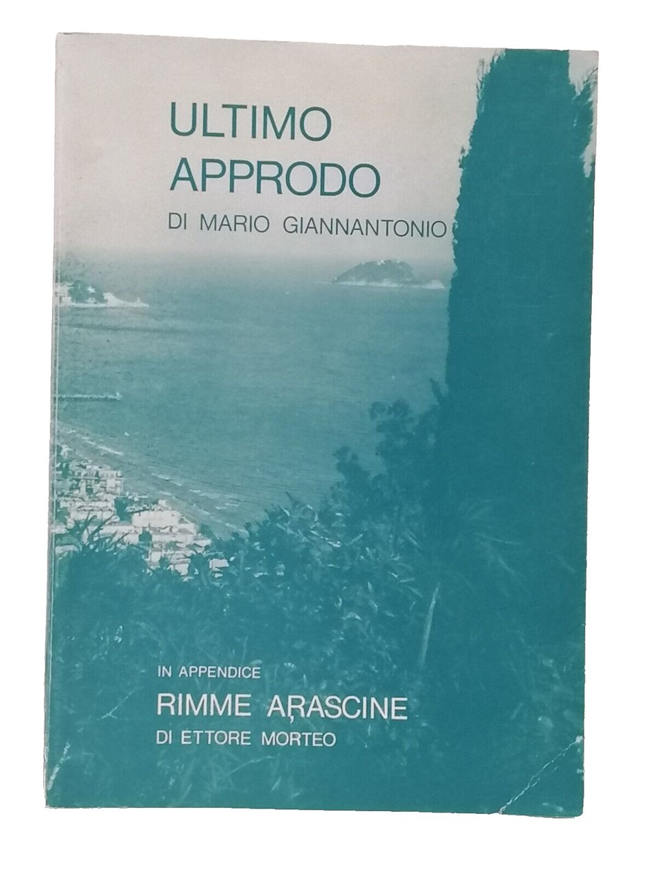 Ultimo Approdo / Rime Arascine Libro Giannantonio Morteo Poesie Dialetto …