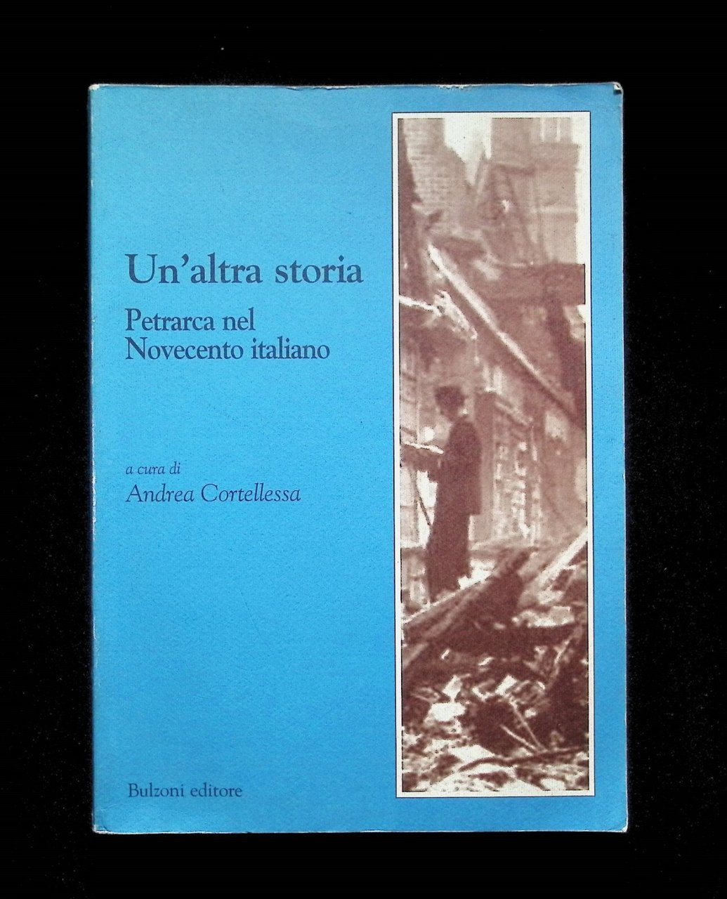 Un'Altra Storia Petrarca Nel Novecento Italiano Cortellessa Bulzoni Convegno | Immagine principale