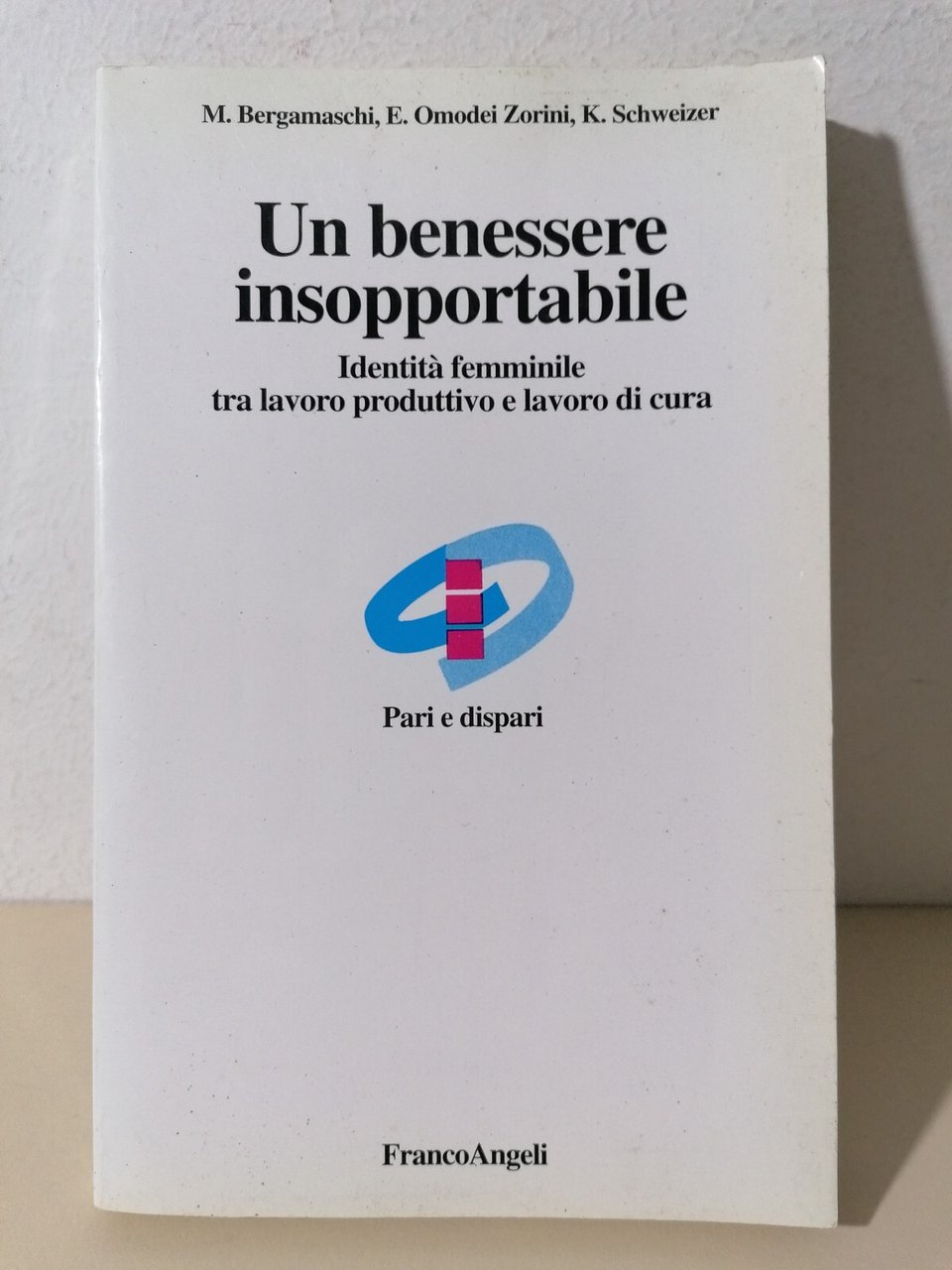 Un benessere insopportabile