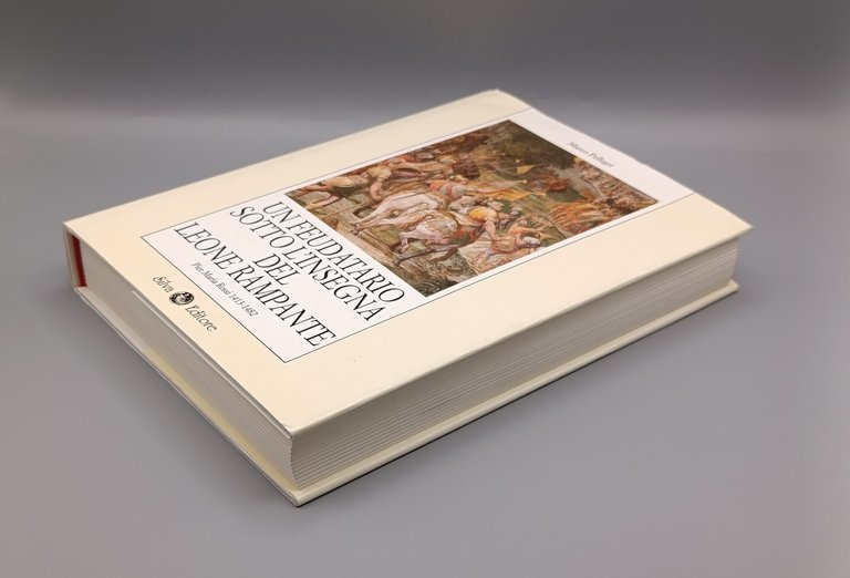 Un Feudatario sotto l'Insegna del Leone Rampante. Pier Maria Rossi …