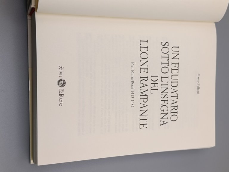 Un Feudatario sotto l'Insegna del Leone Rampante. Pier Maria Rossi …