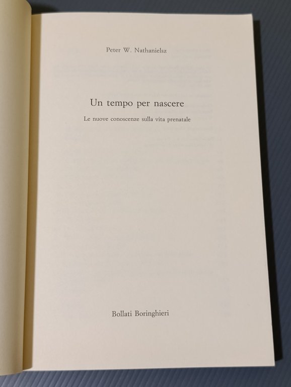 Un tempo per nascere. Le nuove conoscenze sulla vita prenatale