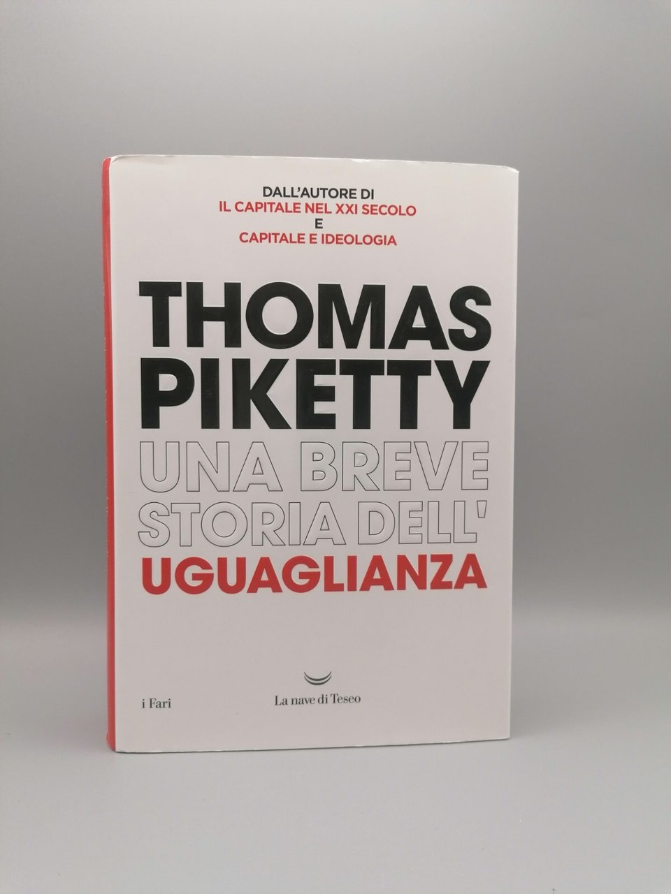Una Breve Storia Dell'Uguaglianza Libro Piketty Nave di Teseo Fari …