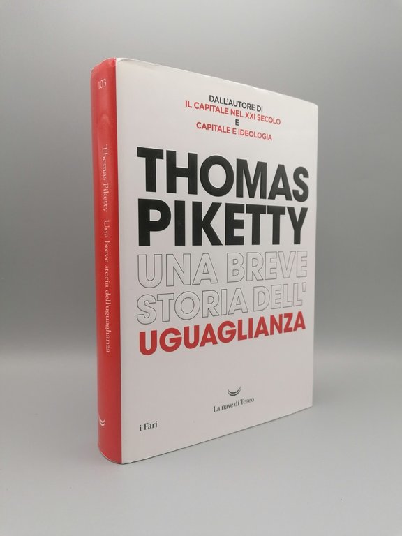 Una Breve Storia Dell'Uguaglianza Libro Piketty Nave di Teseo Fari …