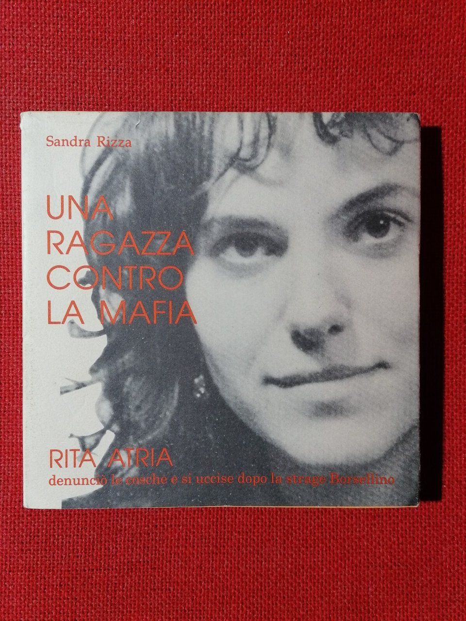 Una ragazza contro la mafia. Rita Atria, morte per solitudine