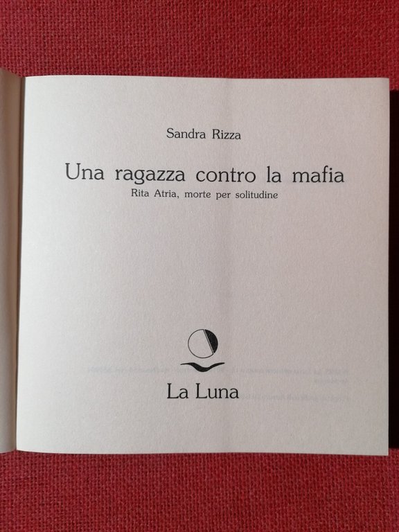 Una ragazza contro la mafia. Rita Atria, morte per solitudine