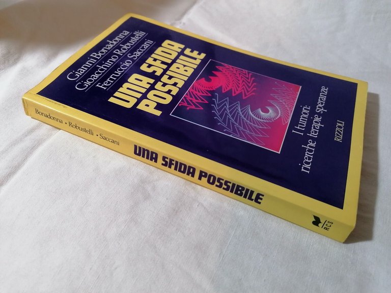 Una sfida possibile. I tumori: ricerche, terapie, speranze