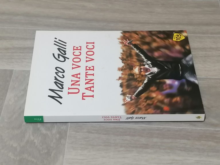 Una Voce Tante Voci Libro Marco Galli Radio 105 Dj …