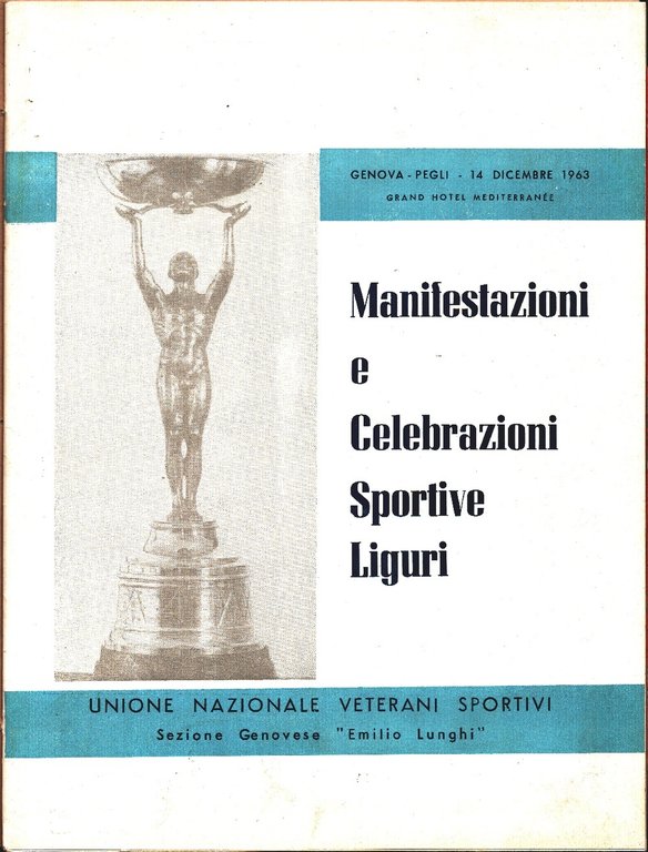 Unione Nazionale Veterani Sportivi - Genova. Manifestazioni e Celebrazioni 1963