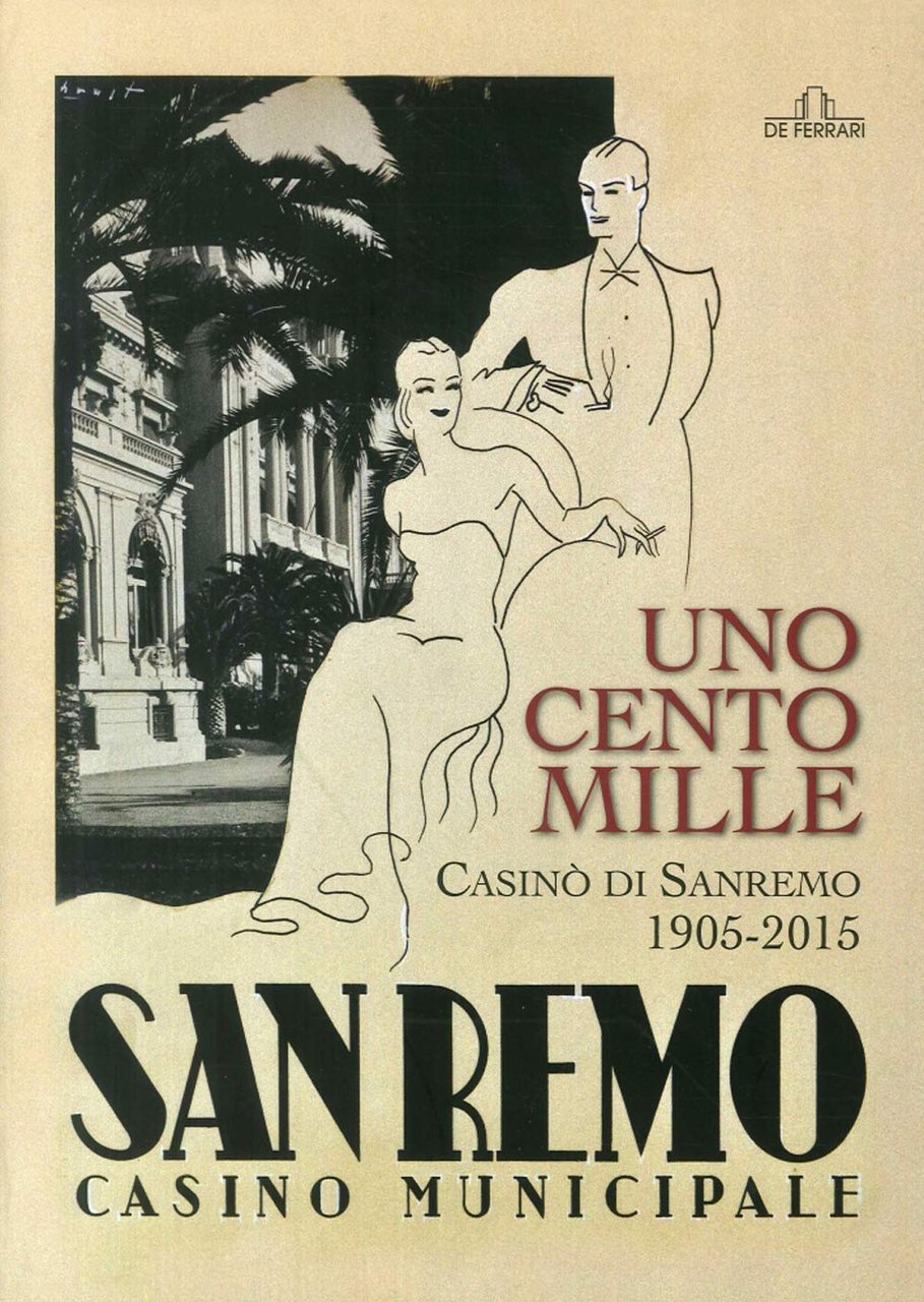 Uno, cento, mille Casinò di Sanremo 1905-2015 | Immagine principale