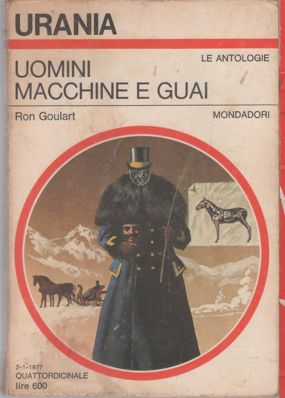 Uomini macchine e guai. Urania 713 - Ron Goulart | Immagine principale