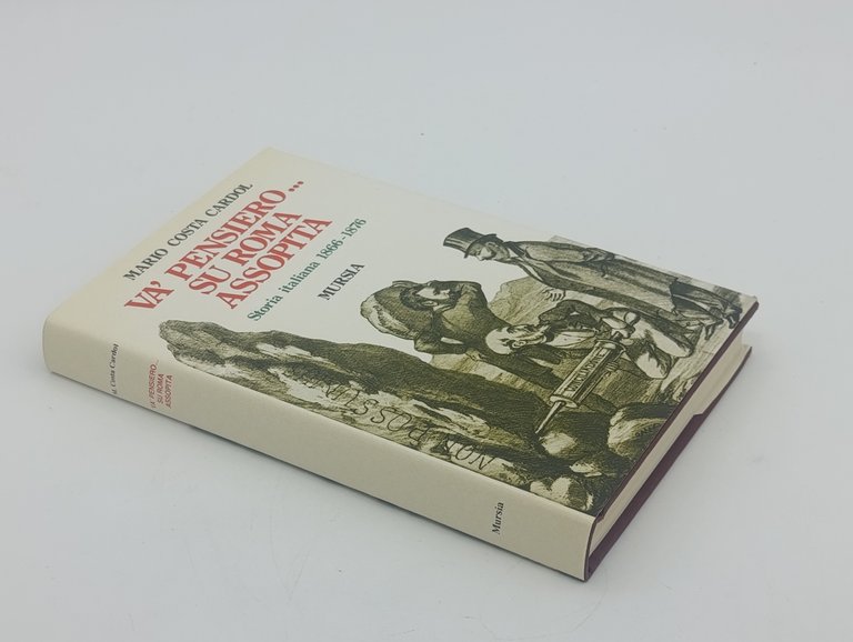 Va' pensiero... Su Roma assopita. Storia italiana 1866-1876 | Immagine Gallery 3