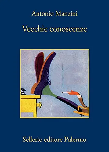 Vecchie conoscenze - Antonio Manzini