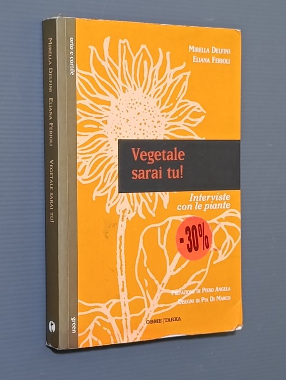 Vegetale sarai tu! Interviste con le piante