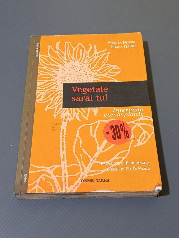 Vegetale sarai tu! Interviste con le piante