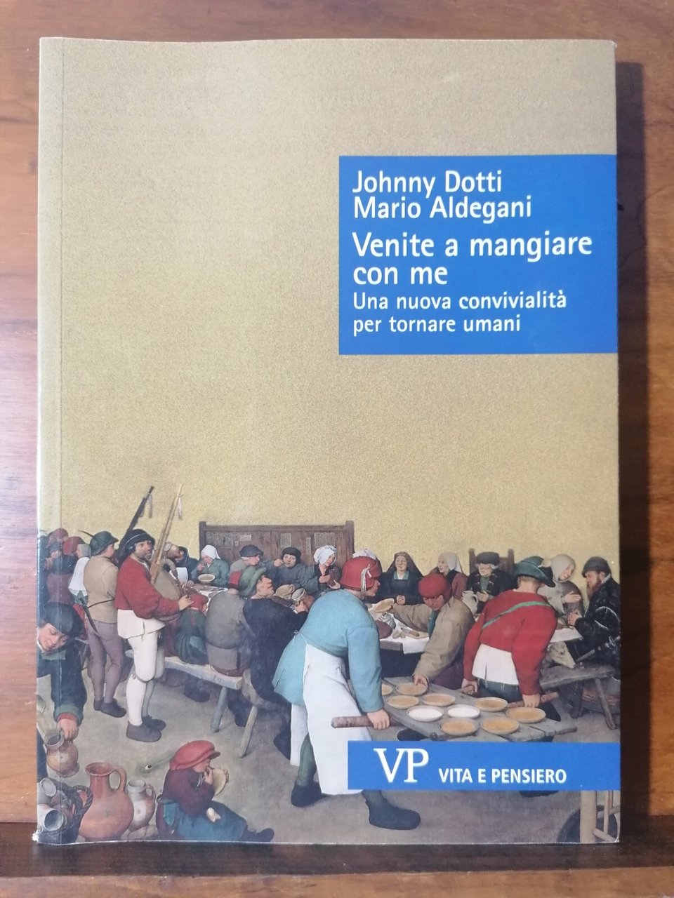 Venite a mangiare con me Dotti Aldegani Convivialità cristiana 9788834343135