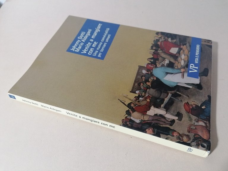 Venite a mangiare con me Dotti Aldegani Convivialità cristiana 9788834343135