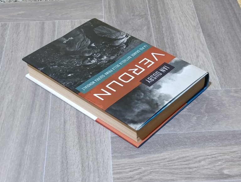 Verdun. La Più Grande Battaglia Della Prima Guerra Mondiale