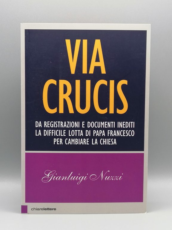 Via Crucis Documenti Inediti Papa Francesco Chiesa Vaticano Libro Nuzzi …