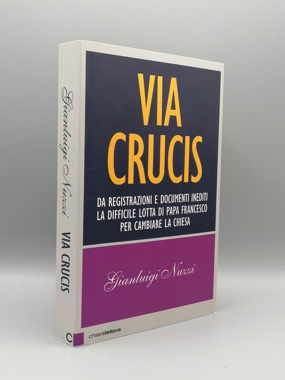 Via Crucis Documenti Inediti Papa Francesco Chiesa Vaticano Libro Nuzzi …