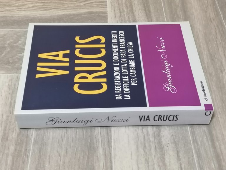 Via Crucis Documenti Inediti Papa Francesco Chiesa Vaticano Libro Nuzzi …