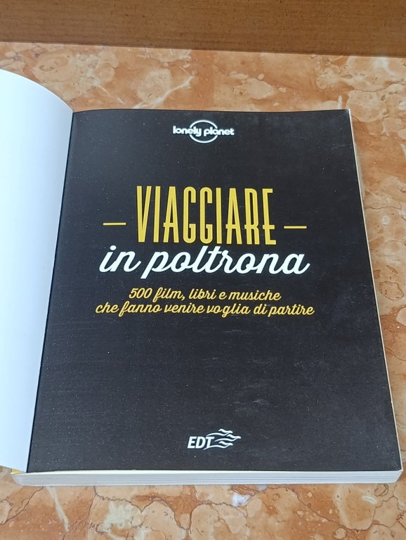 Viaggiare in poltrona. 500 film, libri e musiche che fanno … | Immagine Gallery 6