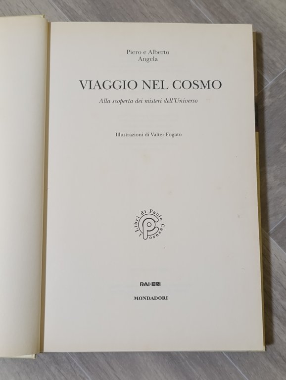 Viaggio nel cosmo. Alla scoperta dei misteri dell'universo