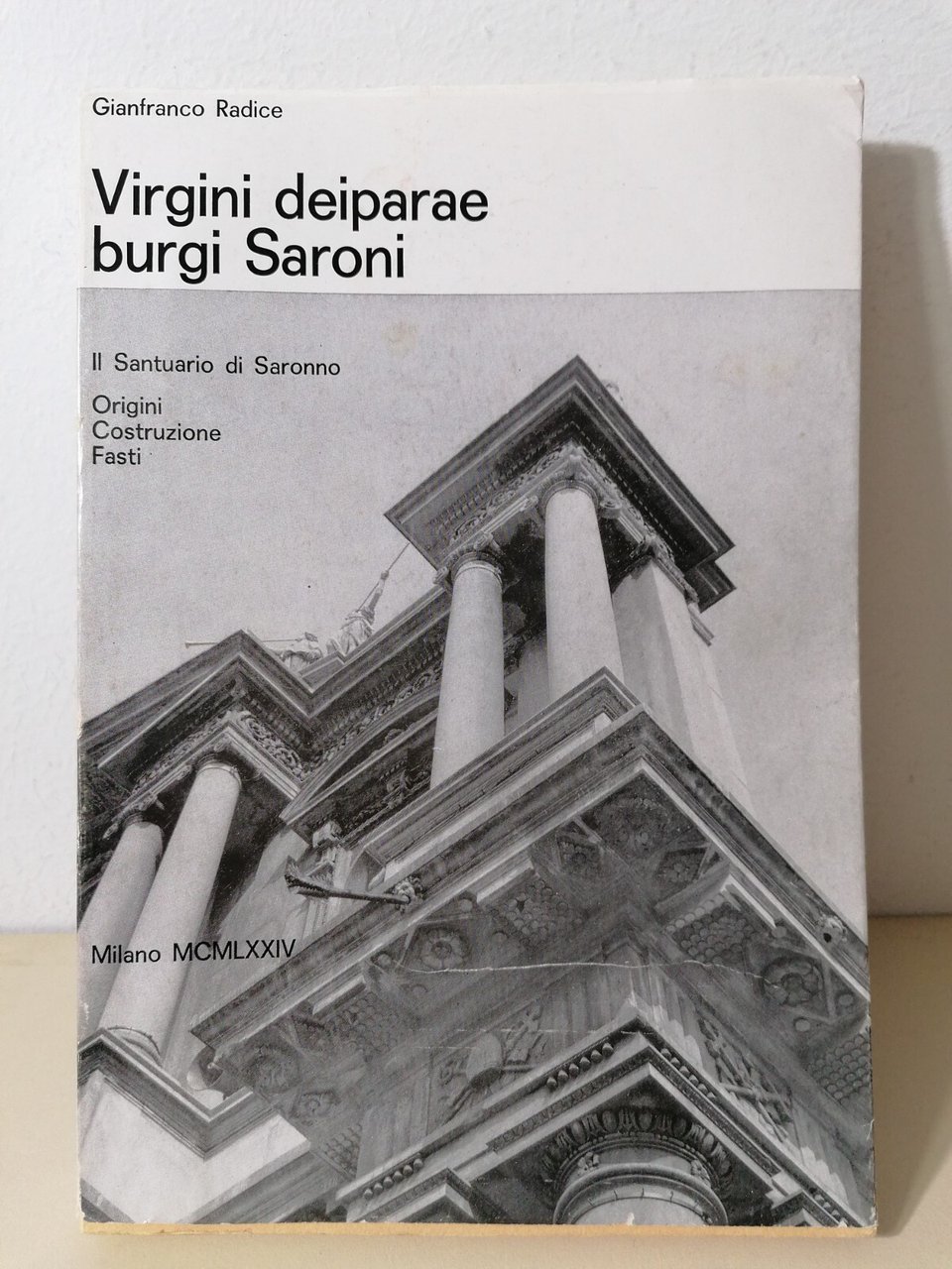 Virgini Deiparae Burgi Saroni Libro Il Santuario Di Saronno Origini …