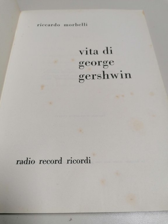 Vita di George Gershwin Libro Riccardo Morbelli Biografia Illustrata Ricordi …