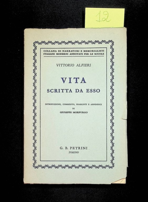 Vittorio Alfieri - Vita Scritta da Esso, Libro Petrini 1959 …