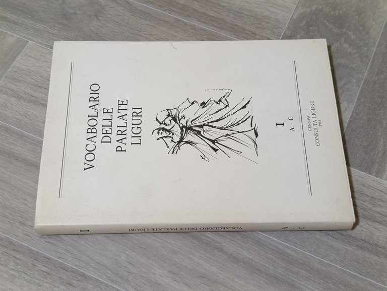 Vocabolario delle parlate liguri Volume I A-C