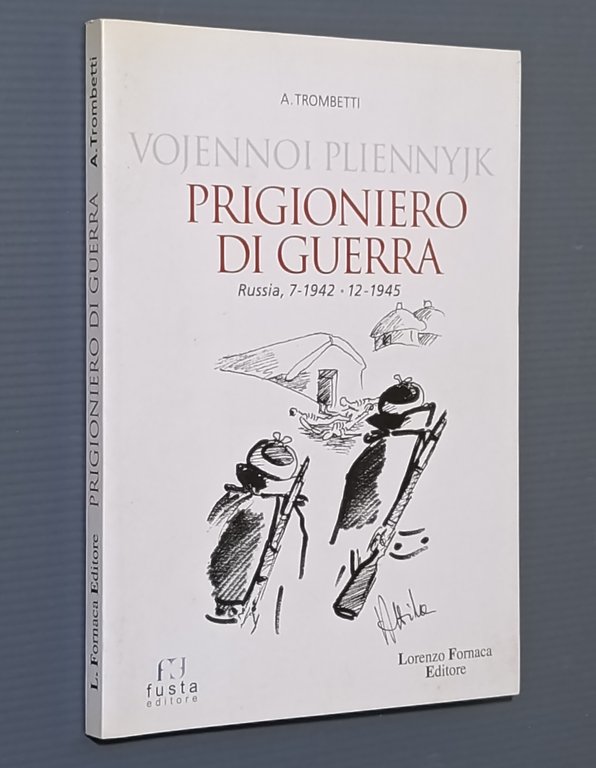 Vojennoi Pliennyjk. Prigioniero di guerra. Russia, 7-1942 12-1945