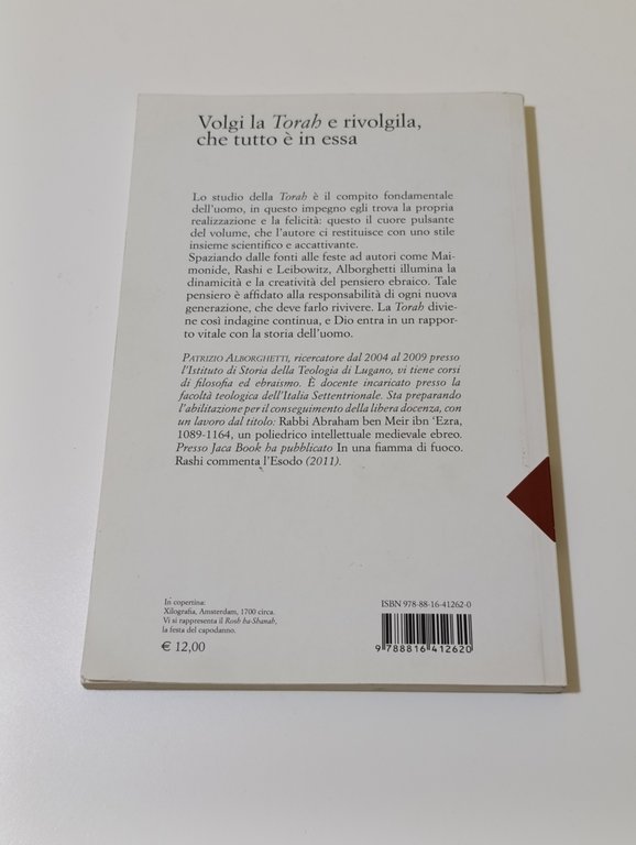 Volgi la «Torah» e rivolgila, che tutto è in essa