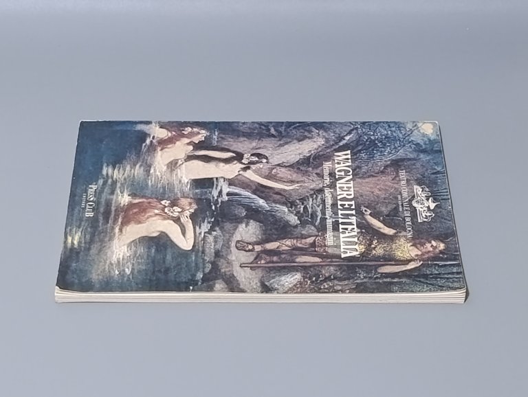 Wagner e l'Italia. Memorie, documenti, immagini